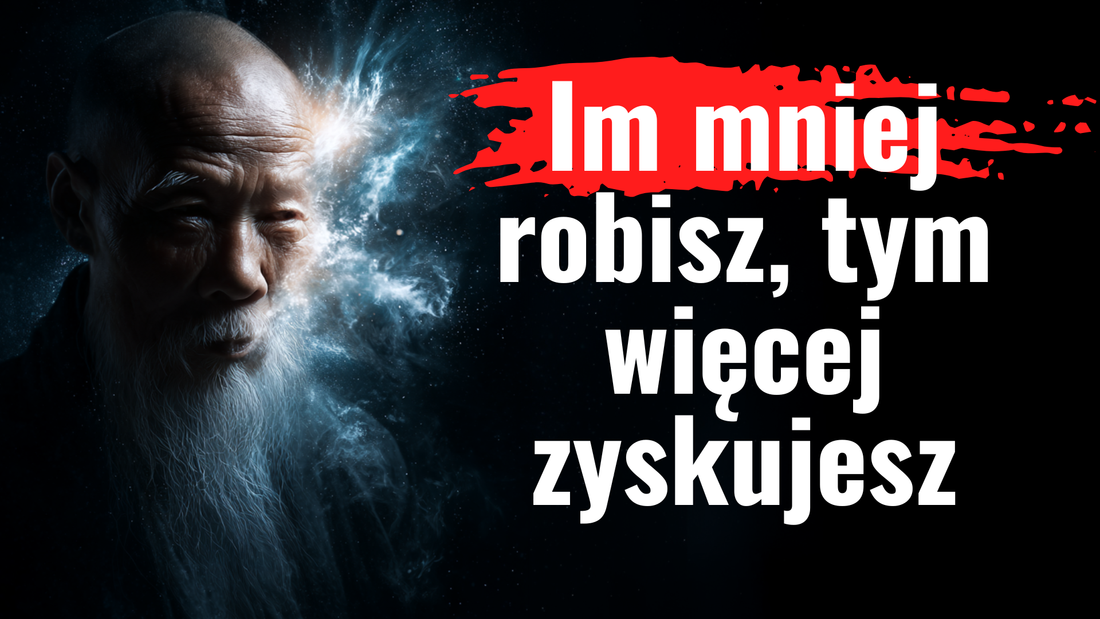🌿 Taoizm i zasada niedziałania (Wu Wei)