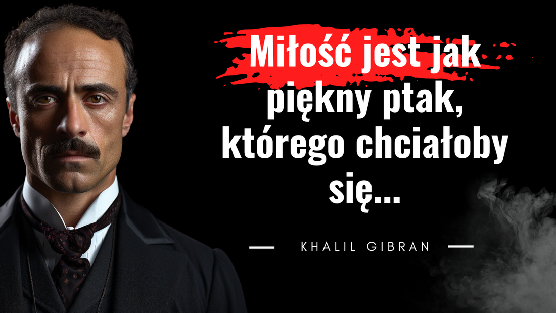 Khalil Gibran filozof, poeta, pisarz. Autor fenomenalnej książki "Prorok". Piękno i mądrość życia.