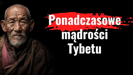 Tybet i bon tybetański – duchowe korzenie „Dachu Świata”. Przysłowia Tybetańskie.